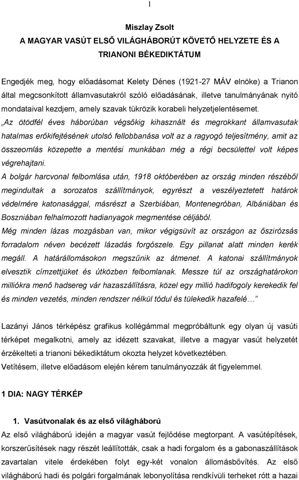 Az ötödfél éves háborúban végsőkig kihasznált és megrokkant államvasutak hatalmas erőkifejtésének utolsó fellobbanása volt az a ragyogó teljesítmény, amit az összeomlás közepette a mentési munkában