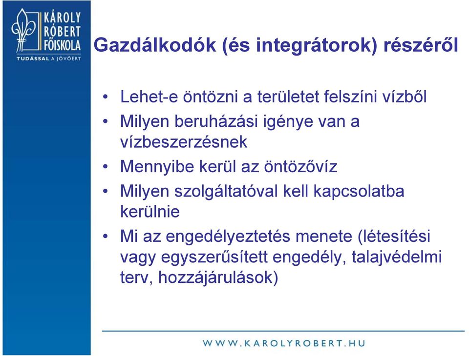 öntözővíz Milyen szolgáltatóval kell kapcsolatba kerülnie Mi az