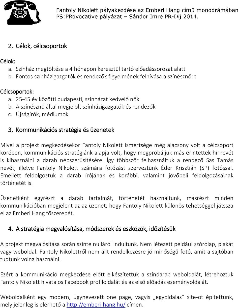 Kuncós ség és üzenee Mve pje egezdése Fn Ne sesége ég csn v cécsp öében, uncós ségn pj v, hg egpóbju s énee hínevé s hsznn db népszeűsíésée.