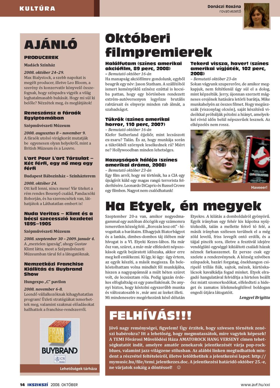 Nézzétek meg, és meglátjátok! Reneszánsz a fáraók Egyiptomában Szépművészeti Múzeum 2008. augusztus 8 november 9.