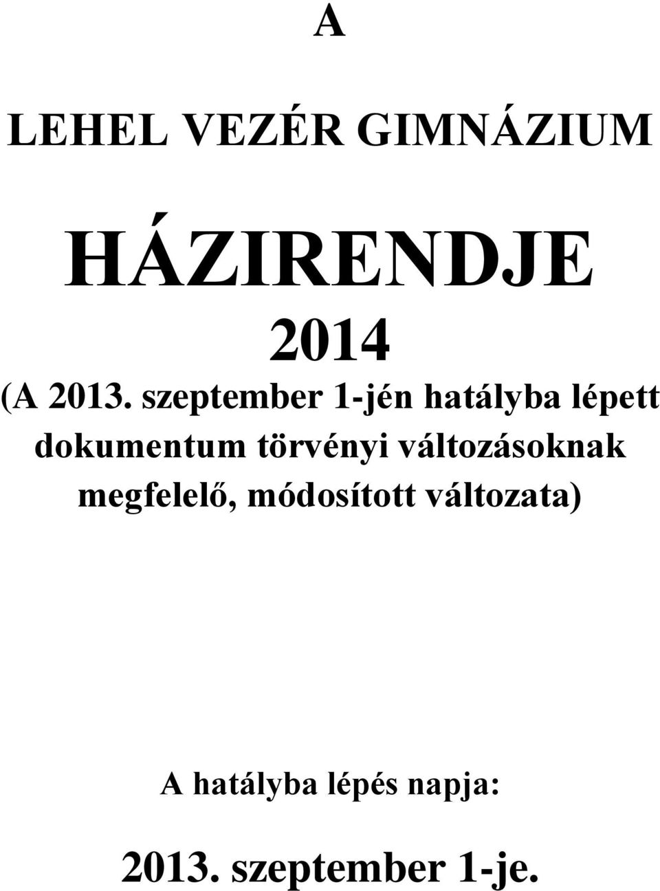 törvényi változásoknak megfelelő, módosított