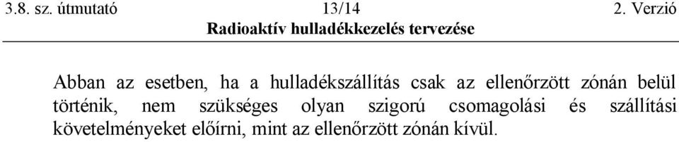 7#/" #$" 6<<63)8$@,," $-323" belül történik, nem szükséges