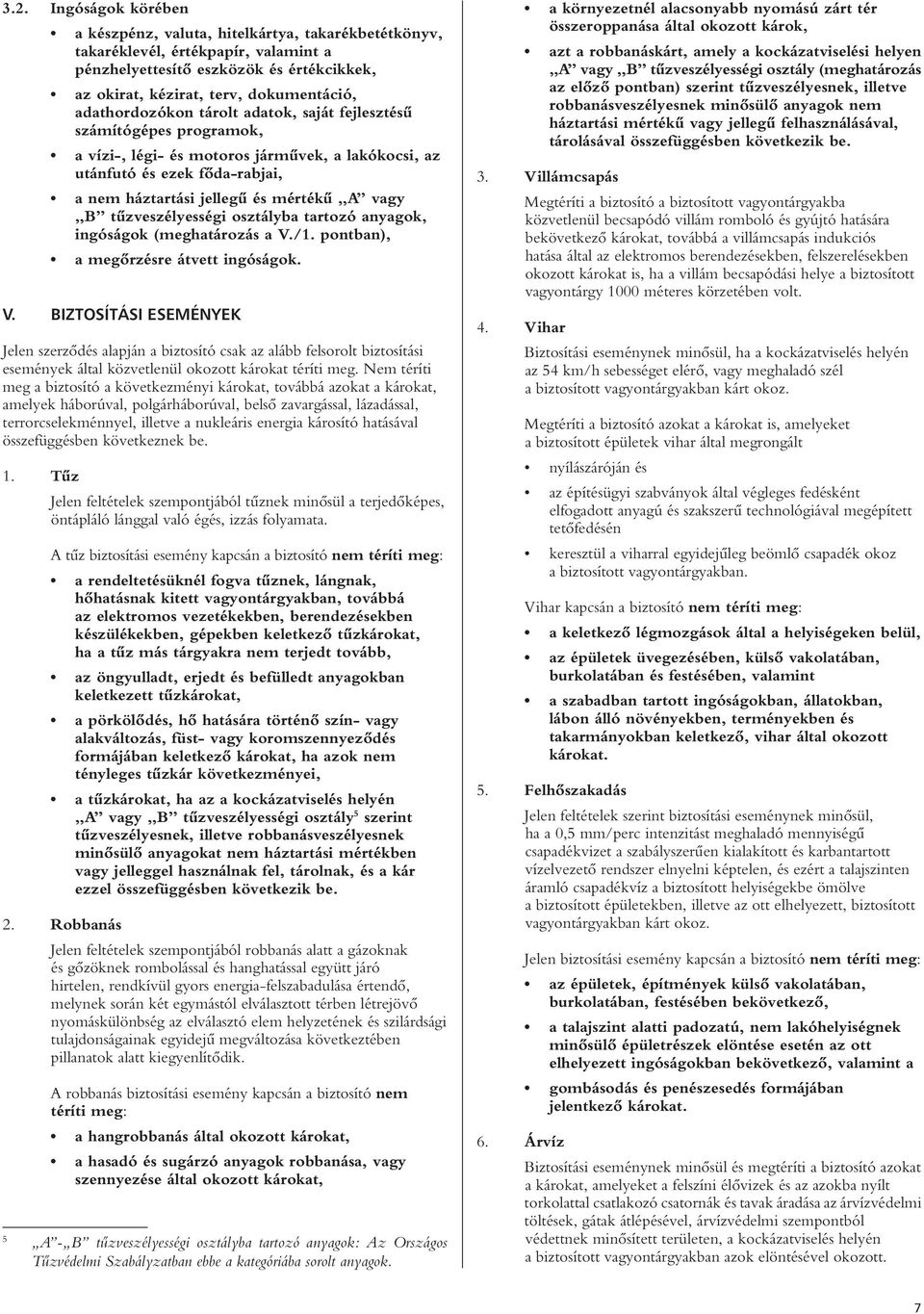 tûzveszélyességi osztályba tartozó anyagok, ingóságok (meghatározás a V.