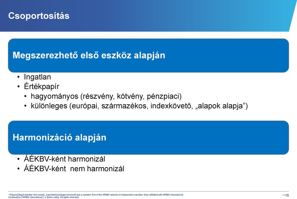 különleges (európai, származékos, indexkövető, alapok alapja