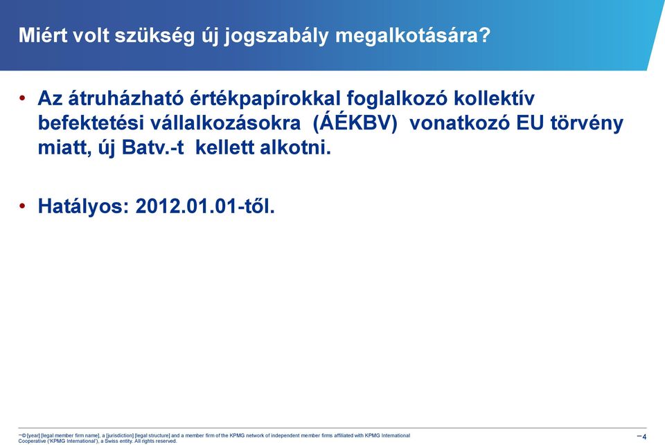 befektetési vállalkozásokra (ÁÉKBV) vonatkozó EU