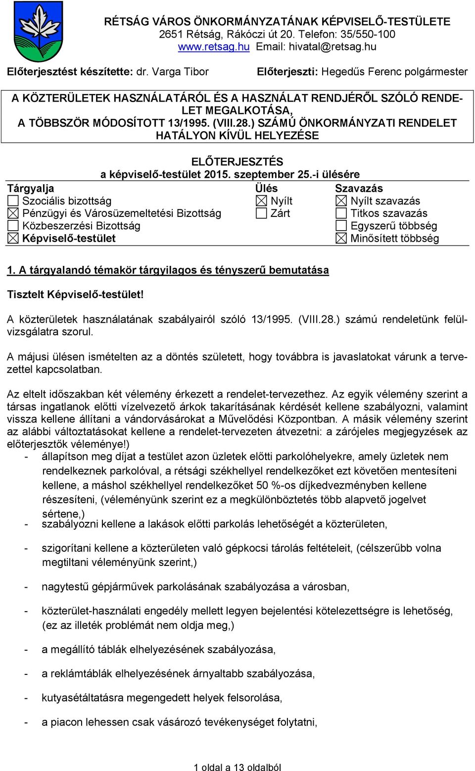 ) SZÁMÚ ÖNKORMÁNYZATI RENDELET HATÁLYON KÍVÜL HELYEZÉSE ELŐTERJESZTÉS a képviselő-testület 2015. szeptember 25.