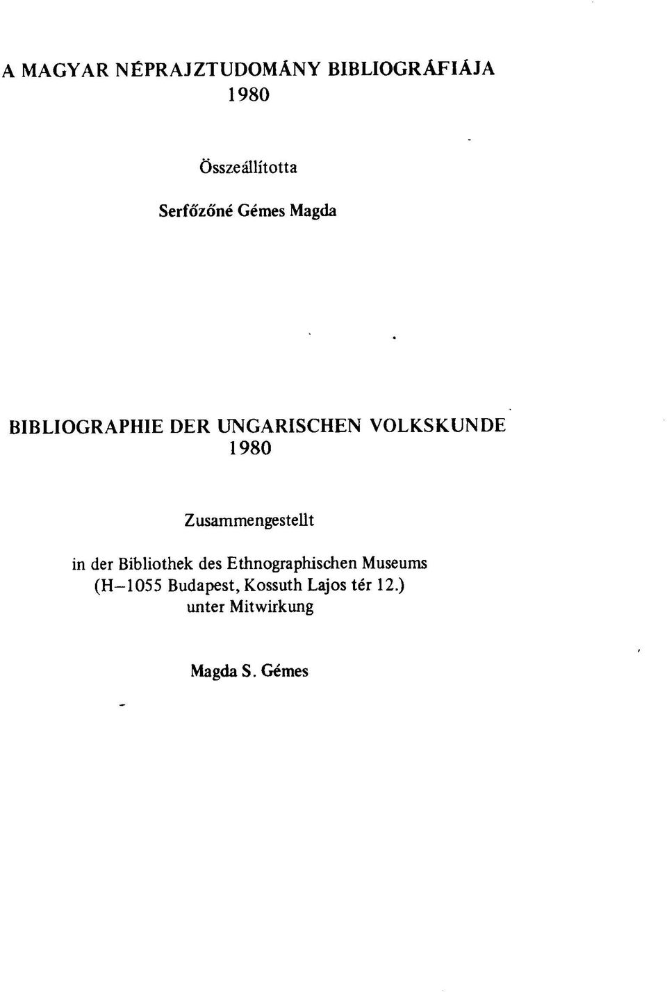 1980 Zusammengestellt in der Bibliothek des Ethnographischen