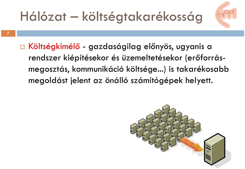 üzemeltetésekor (erőforrásmegosztás, kommunikáció