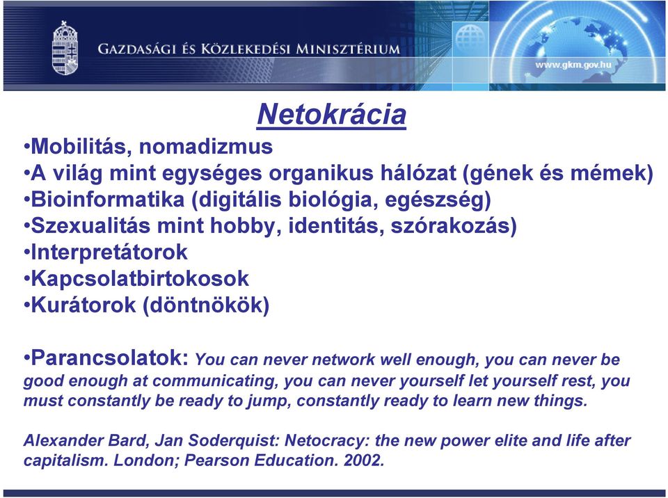 well enough, you can never be good enough at communicating, you can never yourself let yourself rest, you must constantly be ready to jump,