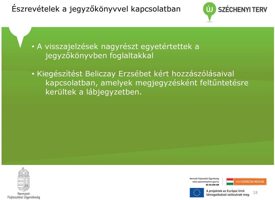 Kiegészítést Beliczay Erzsébet kért hozzászólásaival