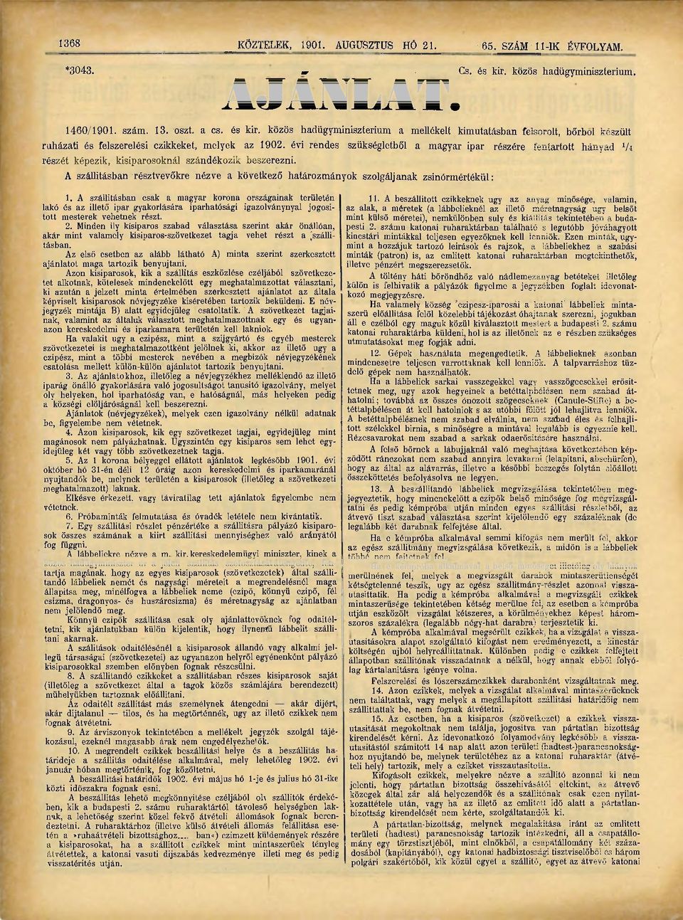 közös hadügyminisztérium a mellékelt kimutatásban felsorolt, bőrből készült ruházati és felszerelési czikkeket, melyek az 1902.