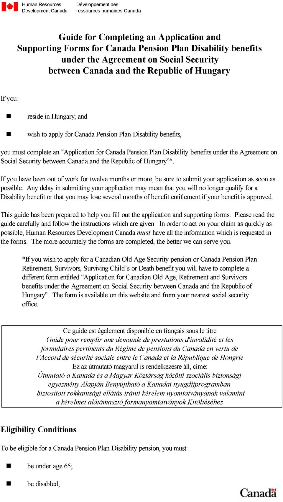 Canada Pension Plan Disability benefits under the Agreement on Social Security between Canada and the Republic of Hungary *.