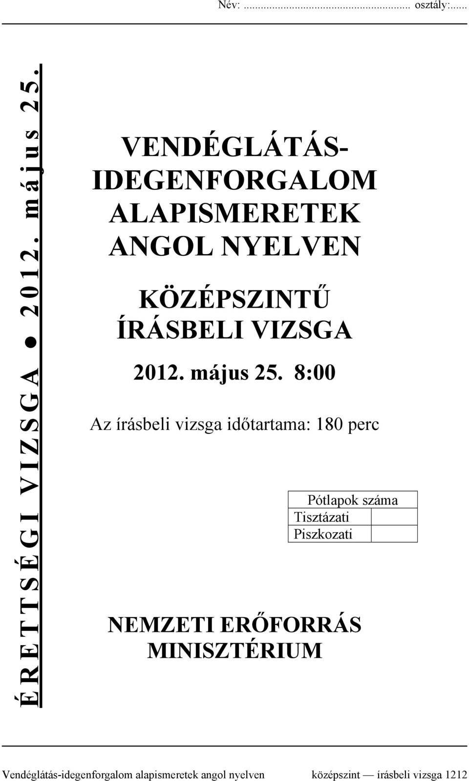 VIZSGA 2012. május 25.