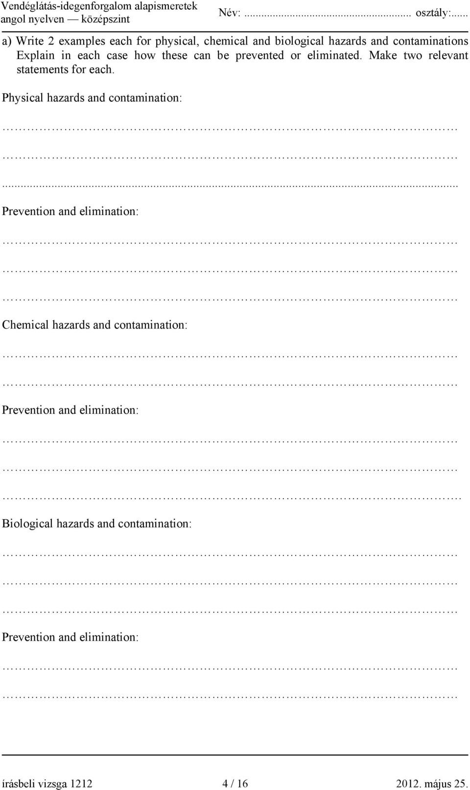 Physical hazards and contamination:.