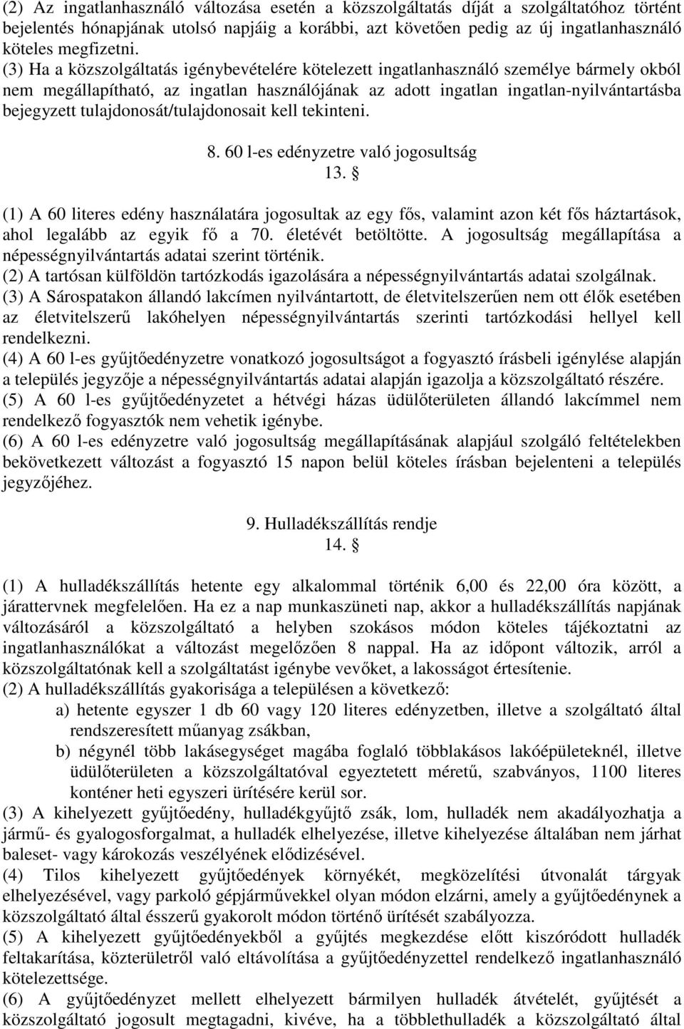 tulajdonosát/tulajdonosait kell tekinteni. 8. 60 l-es edényzetre való jogosultság 13.