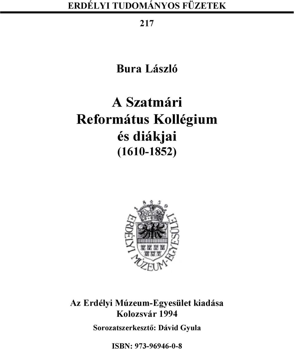 (1610-1852) Az Erdélyi Múzeum-Egyesület kiadása