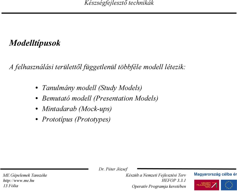 modell (Study Models) Bemutató modell