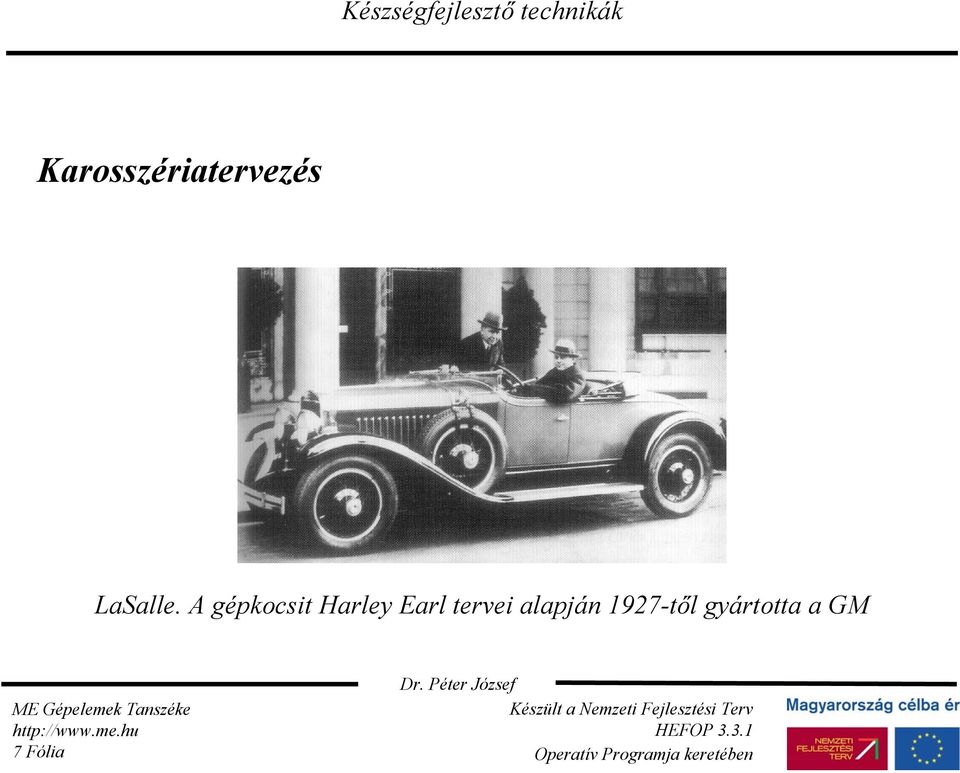 A gépkocsit Harley Earl