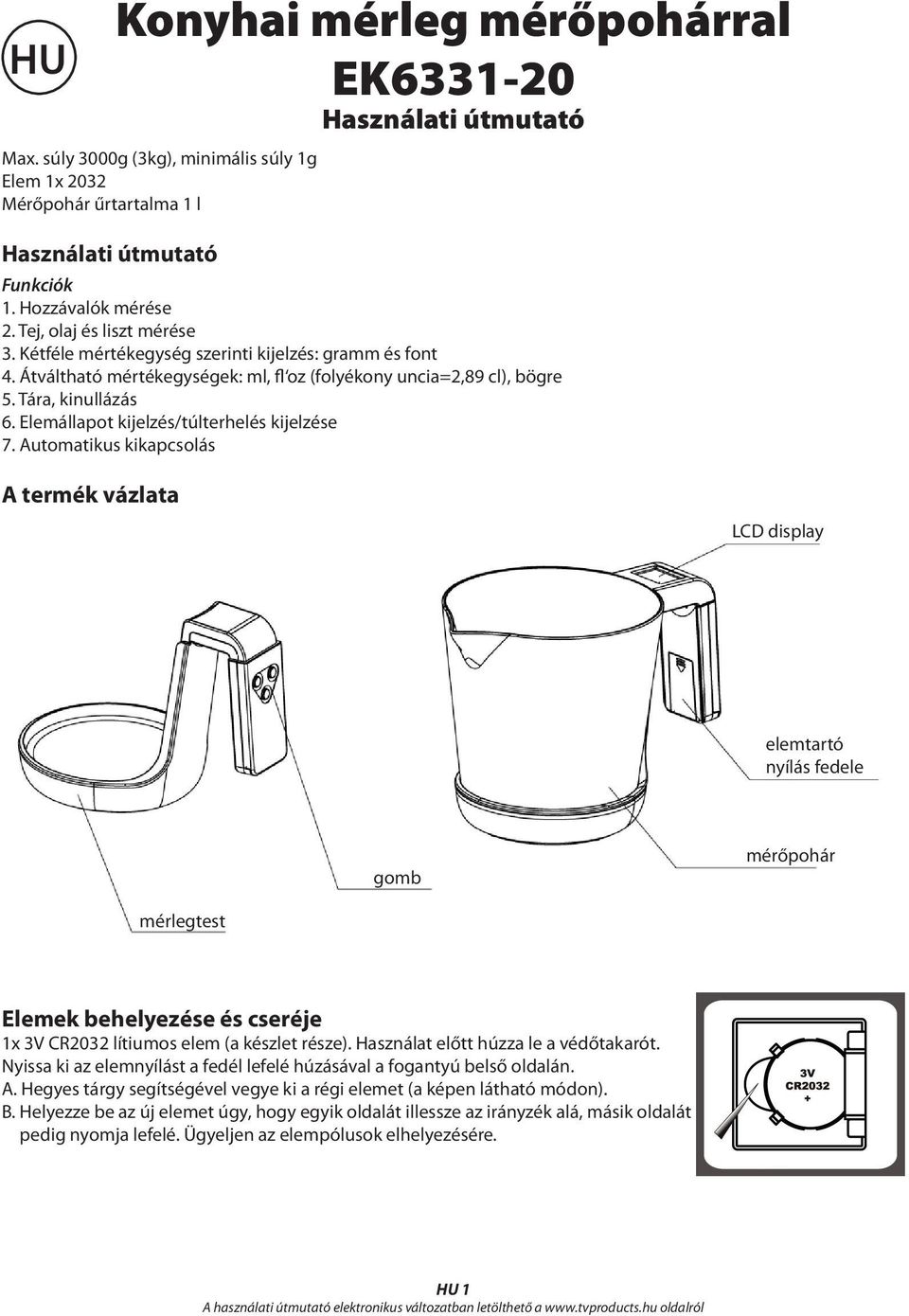 Elemállapot kijelzés/túlterhelés kijelzése 7.