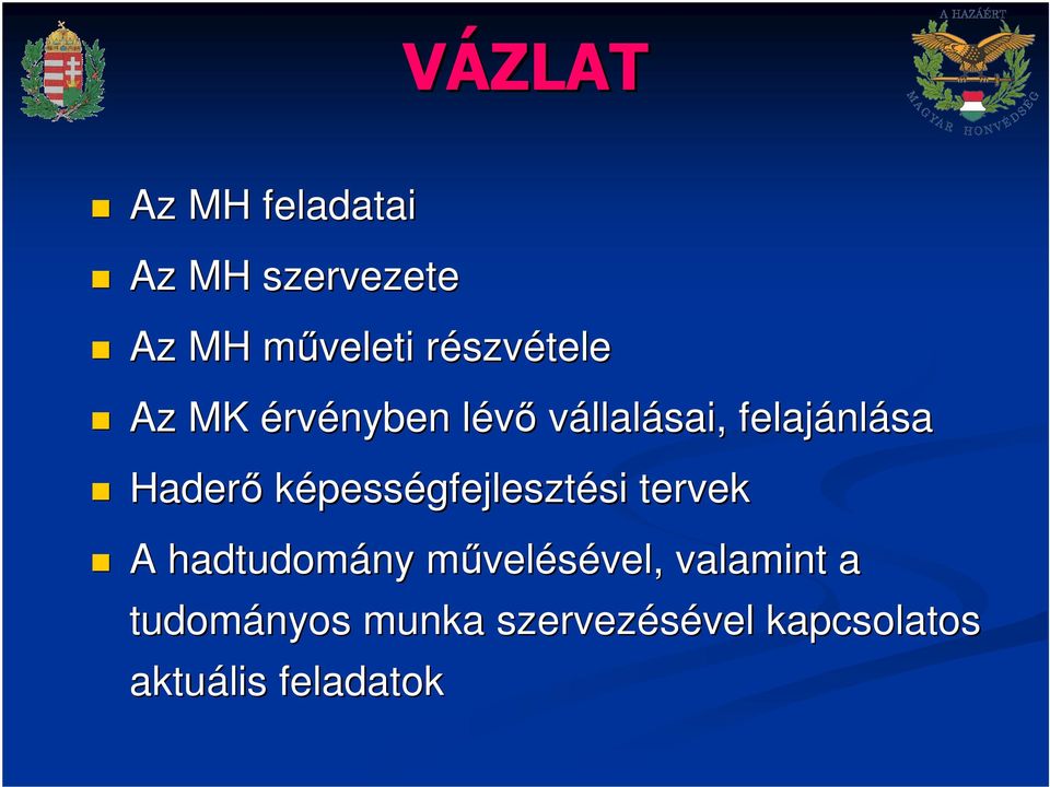 képességfejlesztési si tervek A hadtudomány mővelm velésével, vel,