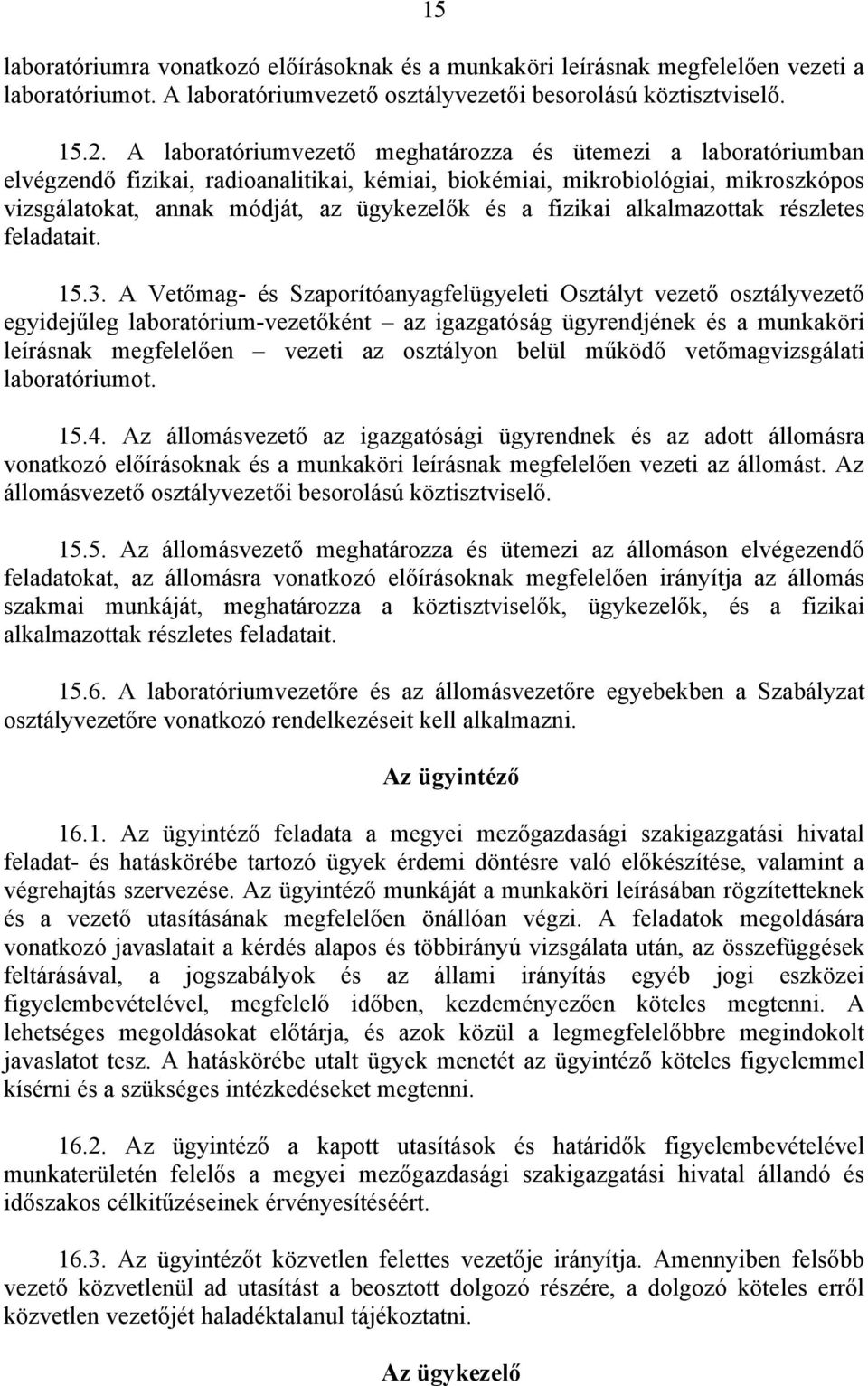 fizikai alkalmazottak részletes feladatait. 15.3.