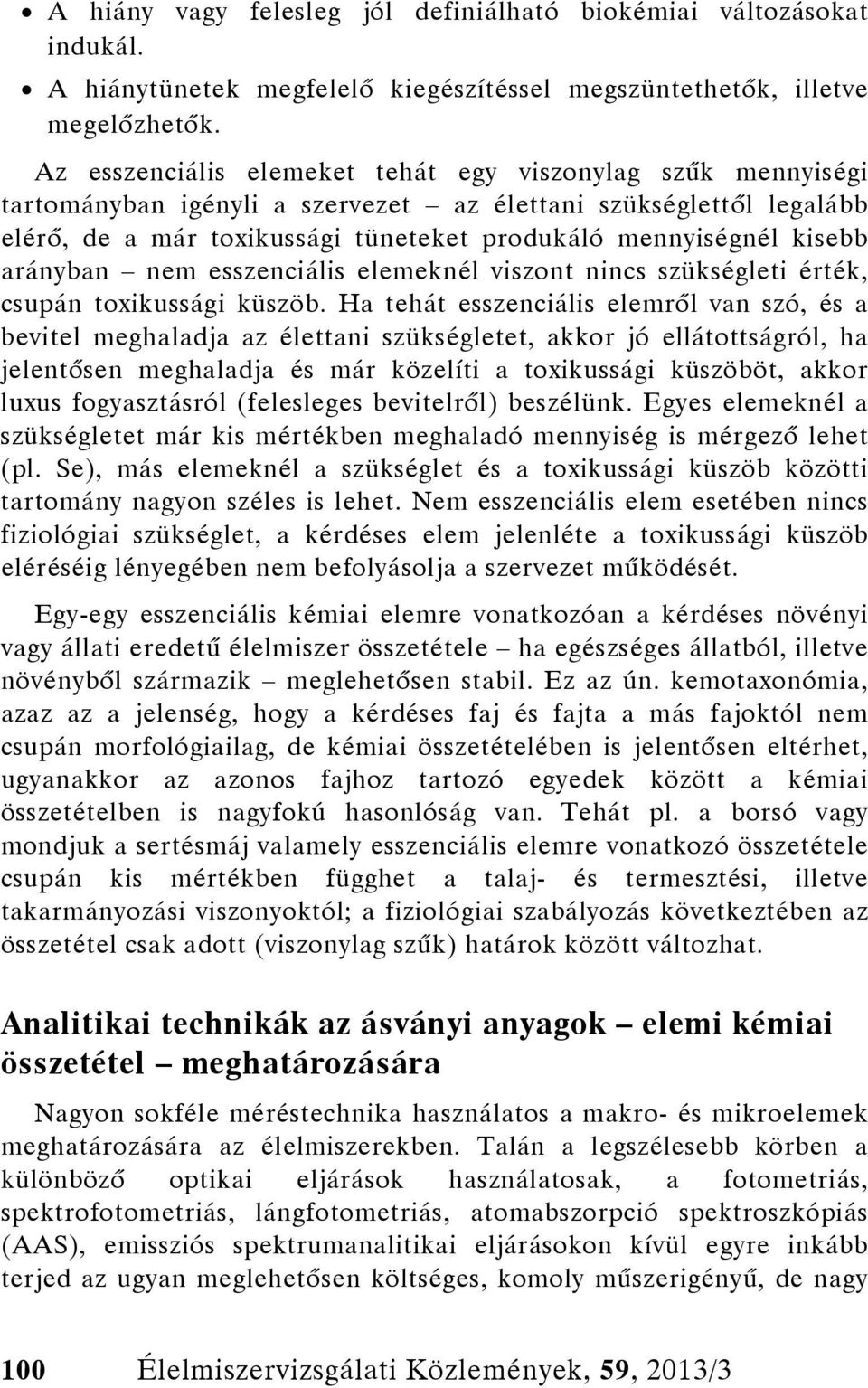 arányban nem esszenciális elemeknél viszont nincs szükségleti érték, csupán toxikussági küszöb.