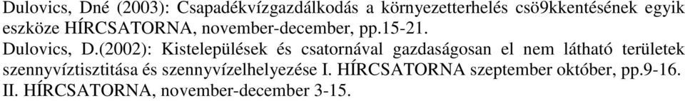 (2002): Kistelepülések és csatornával gazdaságosan el nem látható területek