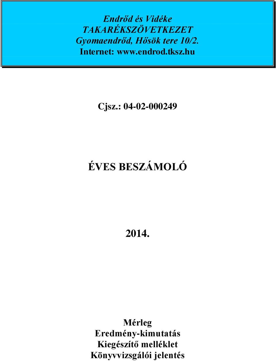 : 04-02-000249 ÉVES BESZÁMOLÓ 2014.