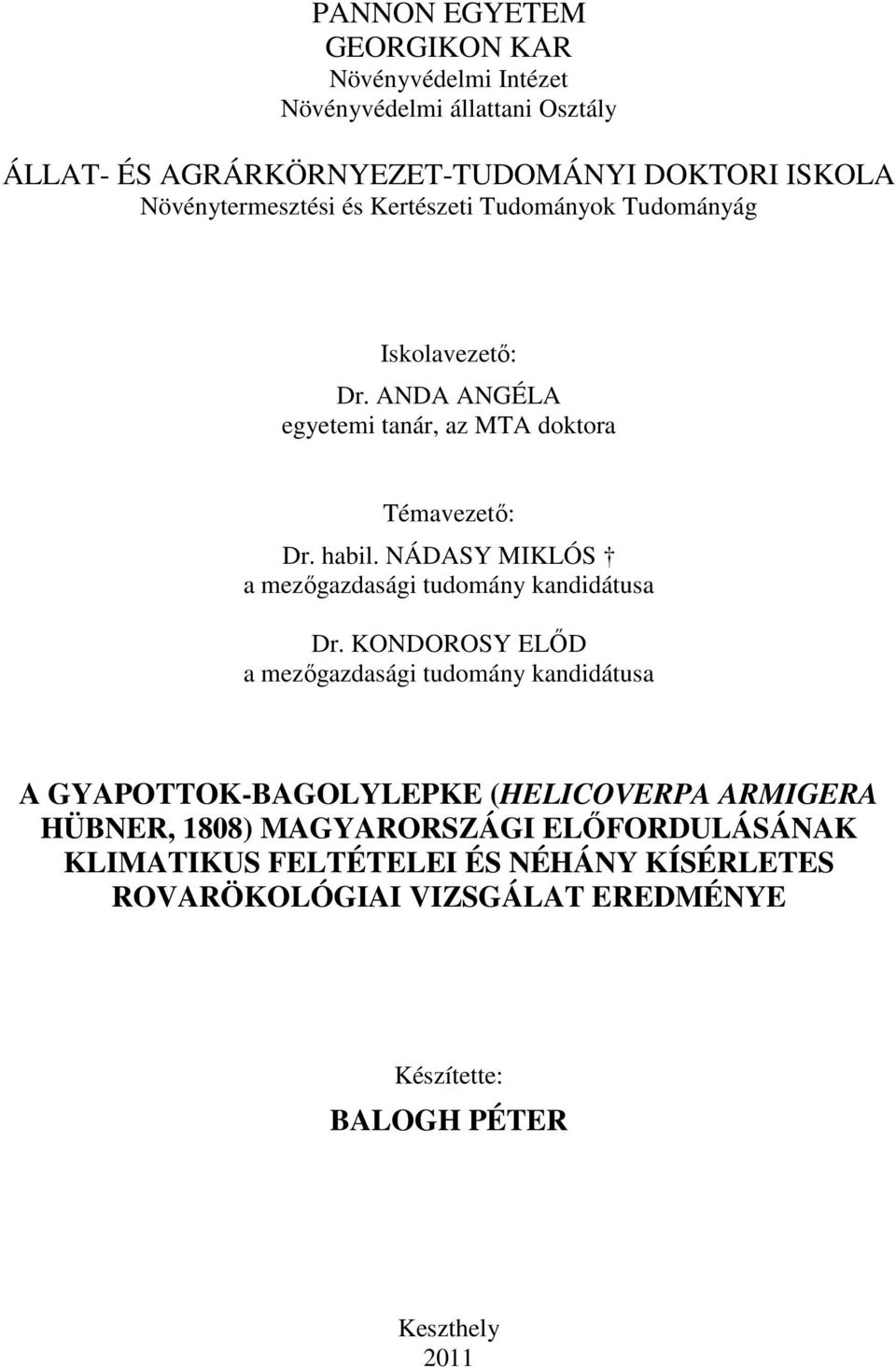 NÁDASY MIKLÓS a mezőgazdasági tudomány kandidátusa Dr.