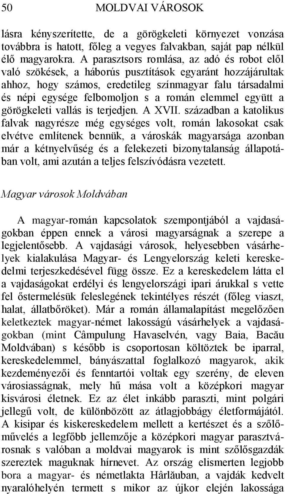 elemmel együtt a görögkeleti vallás is terjedjen. A XVII.