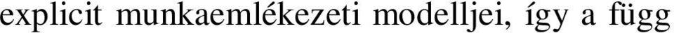 A tézisekhez kapcsolódó tudományos közlemények 1. tanulmány Lukács Á., Leonard, L. B., Kas B. és Pléh Cs. (2009) The use of tense and agreement by Hungarian-speaking children with language impairment.