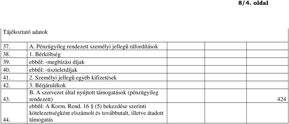 Személyi jellegő egyéb kifizetések 42. 3. Bé