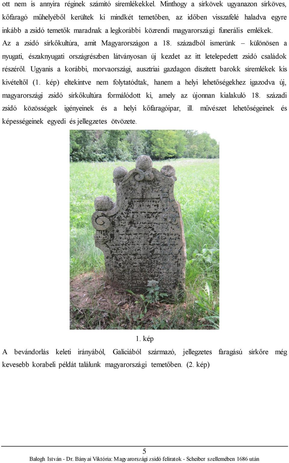 funerális emlékek. Az a zsidó sírkőkultúra, amit Magyarországon a 18.