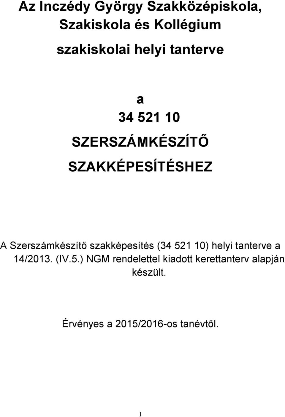 Szerszámkészítő szakképesítés (34 52