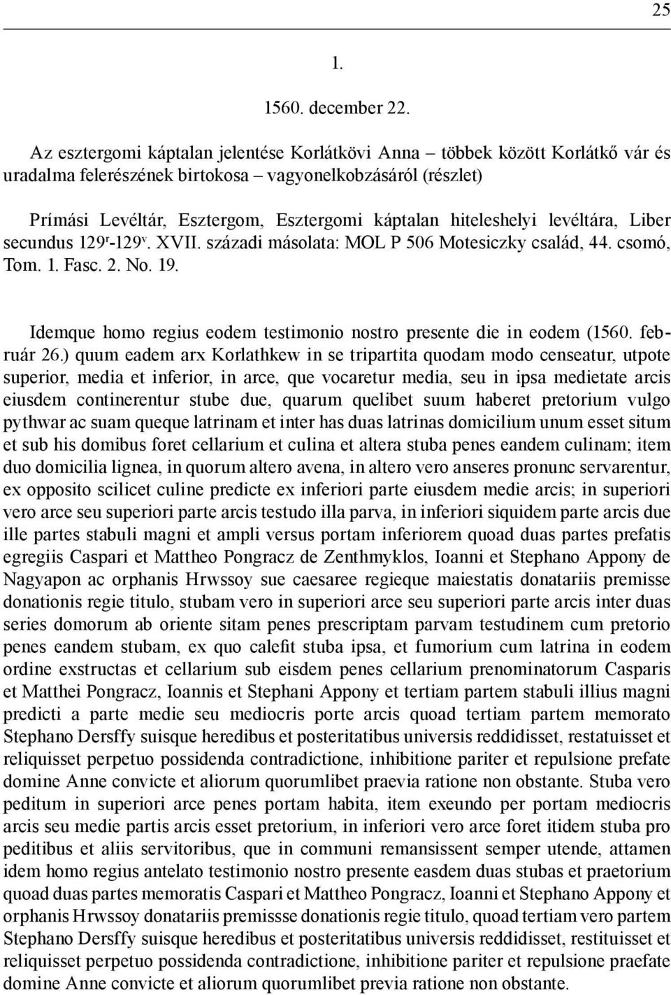 hiteleshelyi levéltára, Liber secundus 129 r -129 v. XVII. századi másolata: MOL P 506 Motesiczky család, 44. csomó, Tom. 1. Fasc. 2. No. 19.