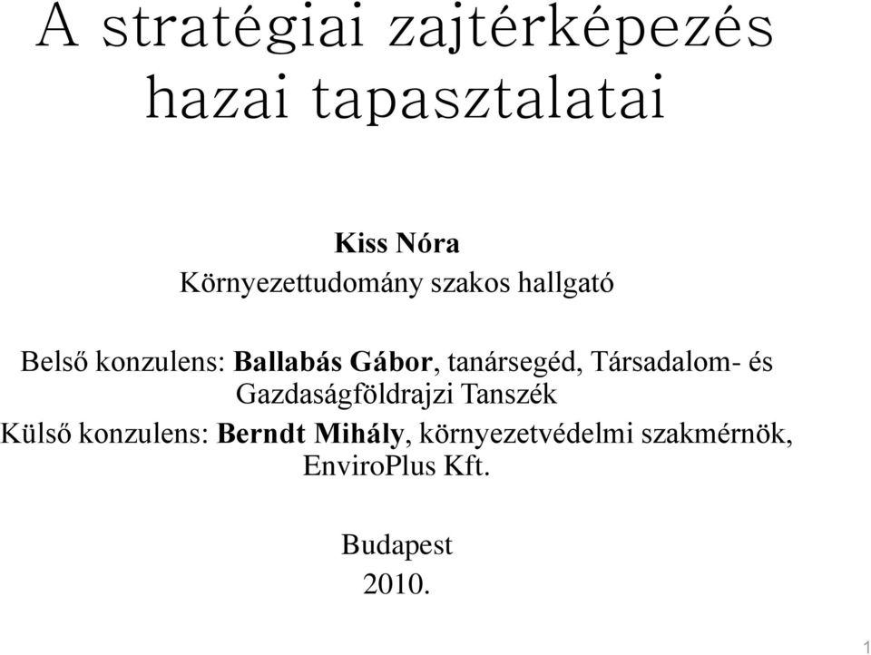 tanársegéd, Társadalom- és Gazdaságföldrajzi Tanszék Külső