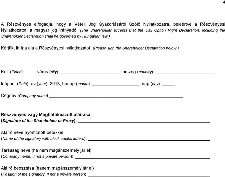 (Please sign the Shareholder Declaration below.