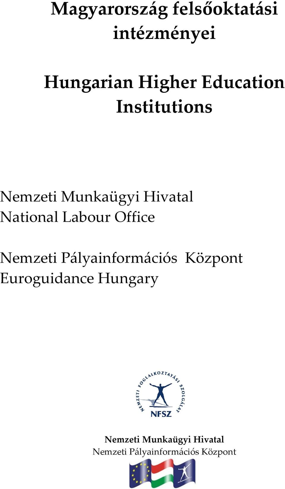 Labour Office Nemzeti Pályainformációs Központ Euroguidance