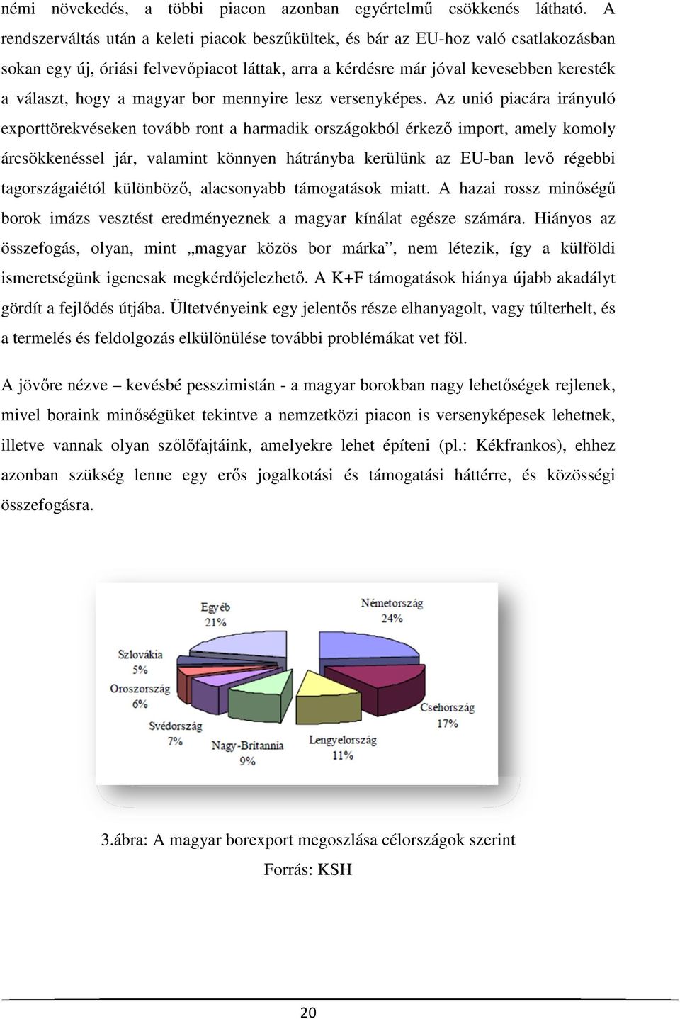 magyar bor mennyire lesz versenyképes.