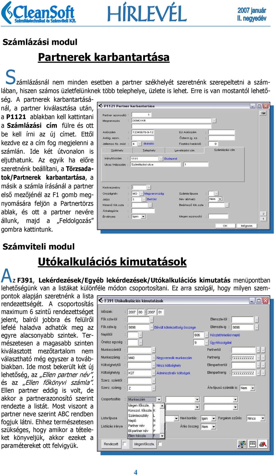 Ettől kezdve ez a cím fog megjelenni a számlán. Ide két útvonalon is eljuthatunk.