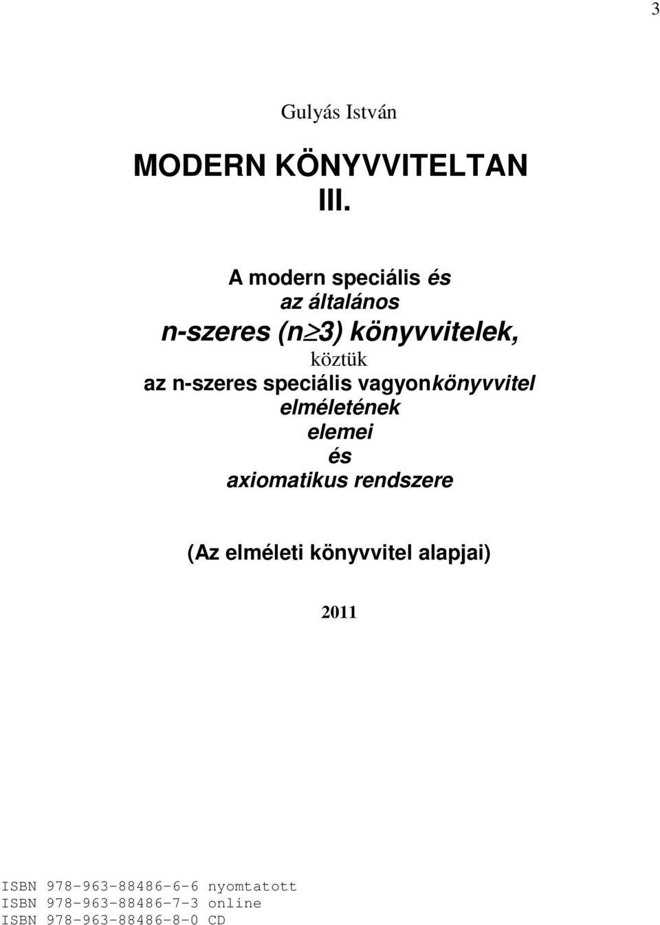 speciális vagyoköyvvitel elméletéek elemei és axiomatikus redszere (Az