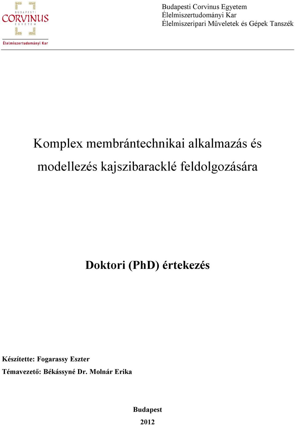 modellezés kajszibaracklé feldolgozására Doktori (PhD) értekezés