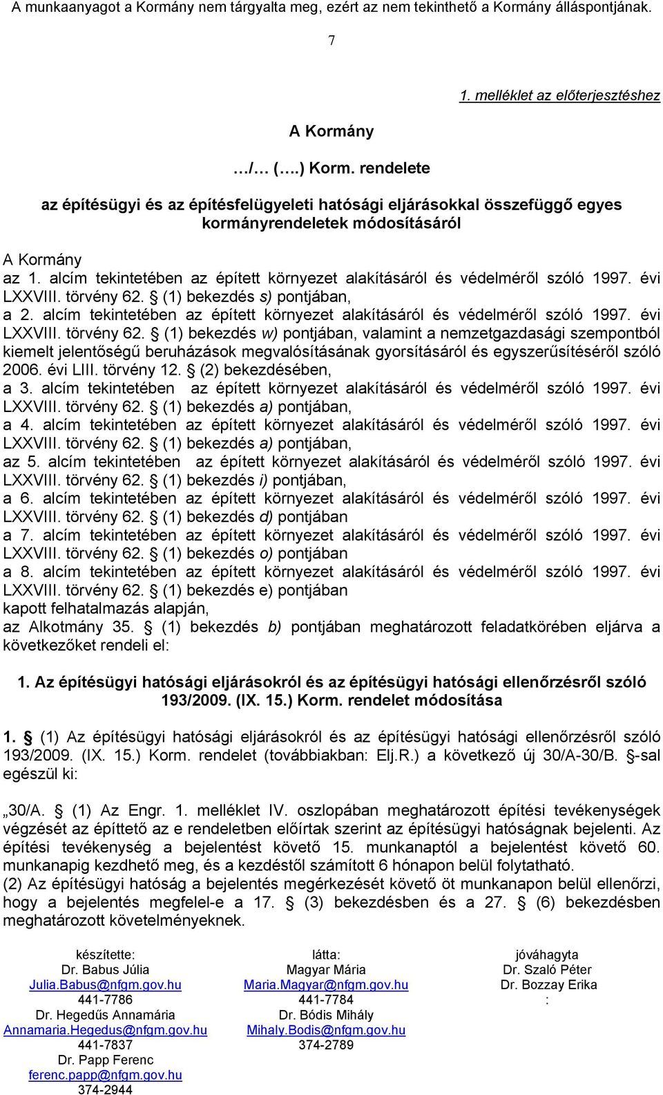 alcím tekintetében az épített környezet alakításáról és védelméről szóló 1997. évi LXXVIII. törvény 62.