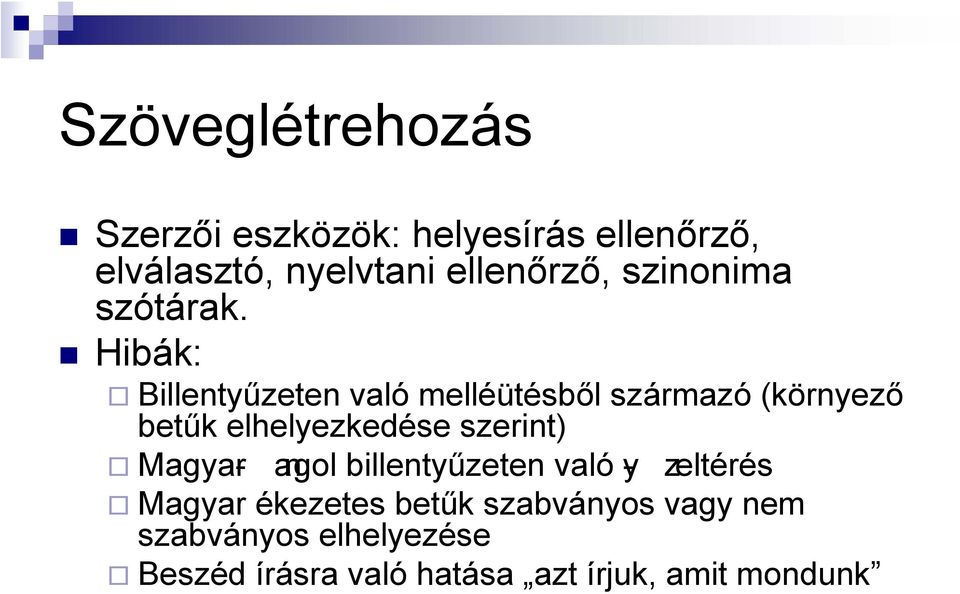 Hibák: Billentyűzeten való melléütésből származó (környező betűk elhelyezkedése szerint)