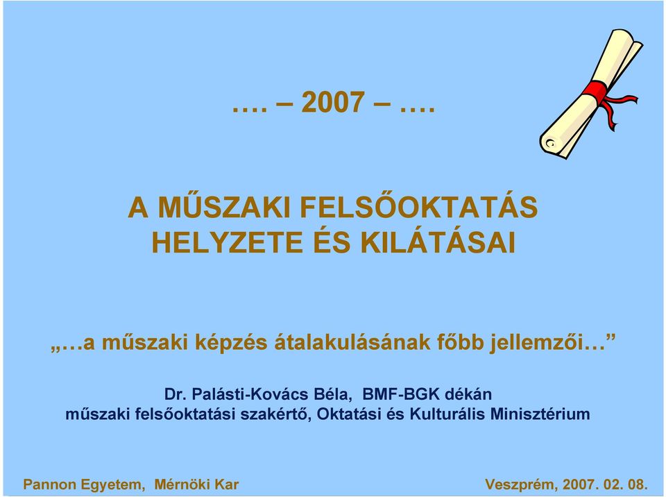 mőszaki képzés átalakulásának fıbb jellemzıi Dr.