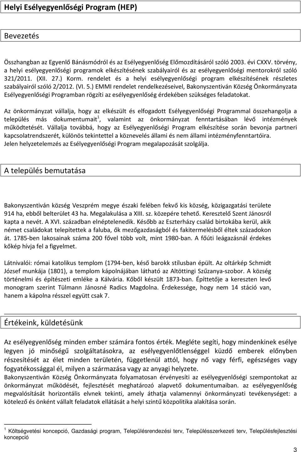 rendelet és a helyi esélyegyenlőségi program elkészítésének részletes szabályairól szóló 2/2012. (VI. 5.