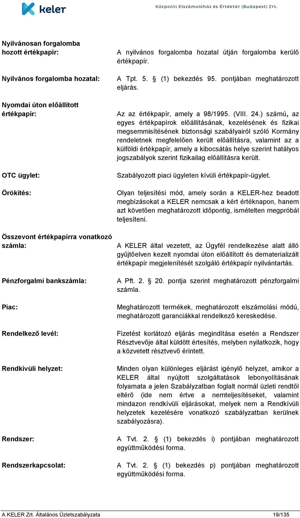 Az az értékpapír, amely a 98/1995. (VIII. 24.