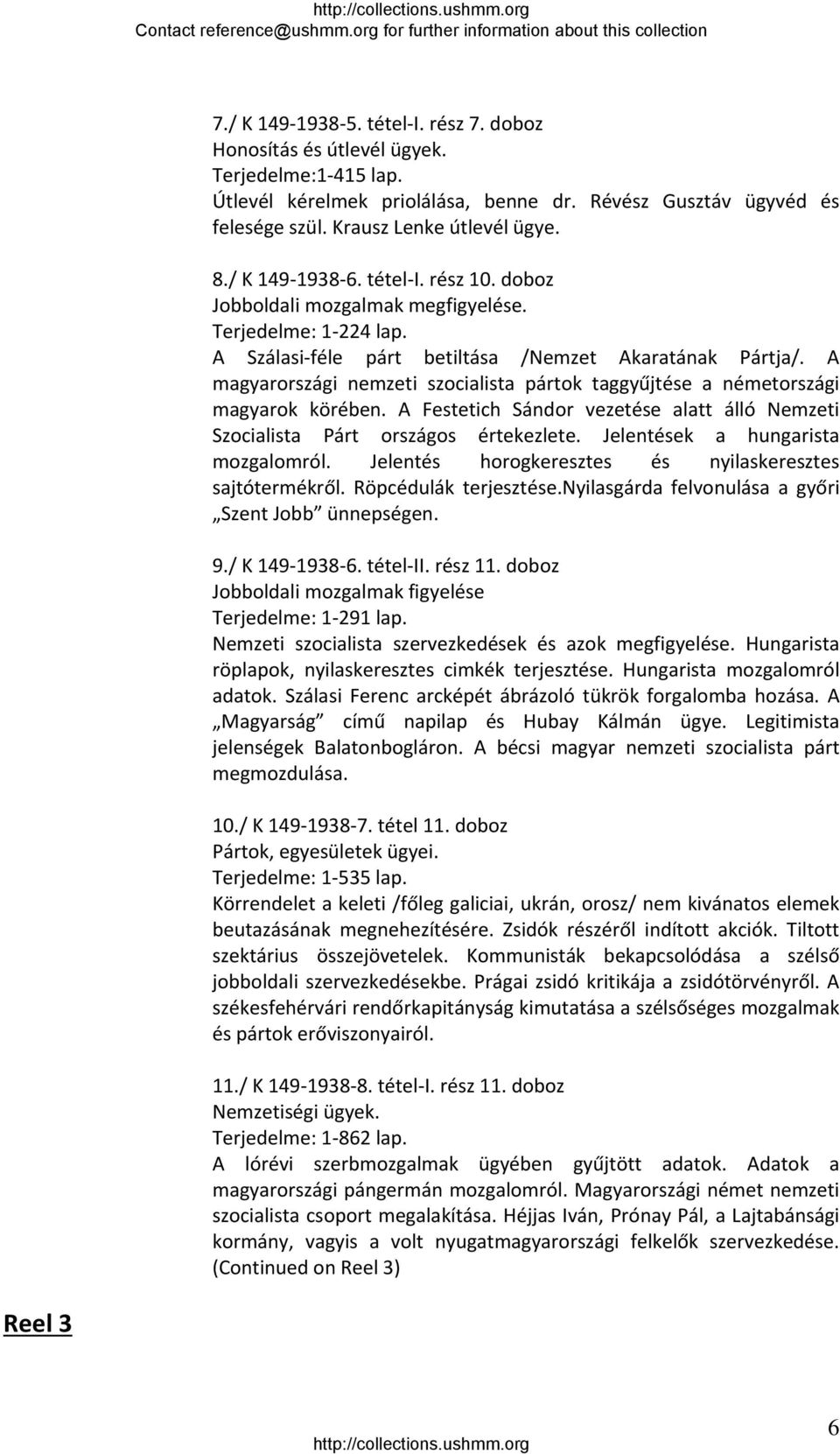 A magyarországi nemzeti szocialista pártok taggyűjtése a németországi magyarok körében. A Festetich Sándor vezetése alatt álló Nemzeti Szocialista Párt országos értekezlete.