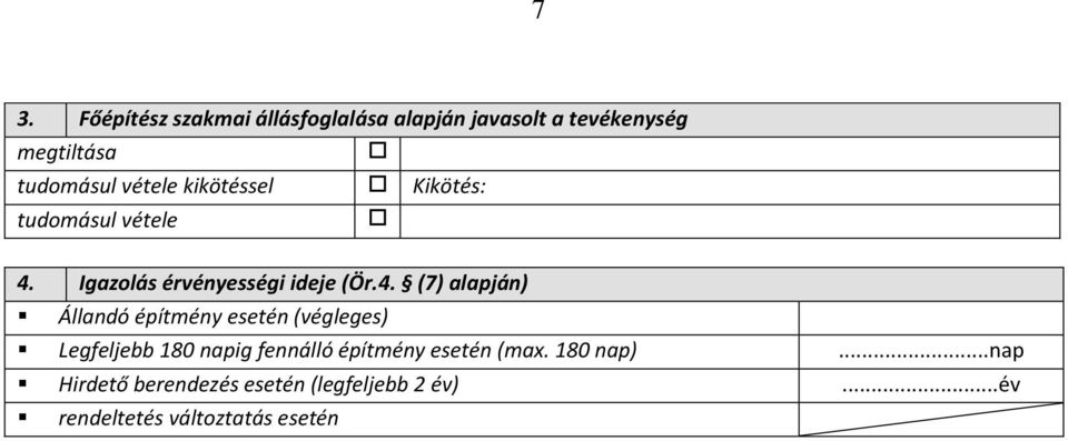 Igazolás érvényességi ideje (Ör.4.