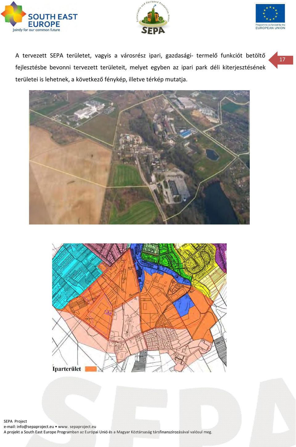 tervezett területeit, melyet egyben az ipari park déli